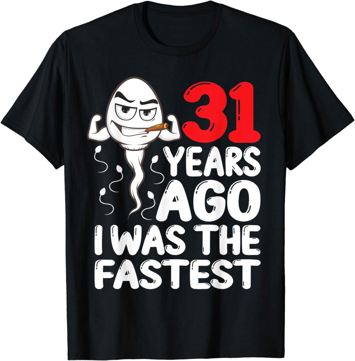 31 Years Ago I Was The Fastest Funny 31th Birthday Unisex T-Shirt
