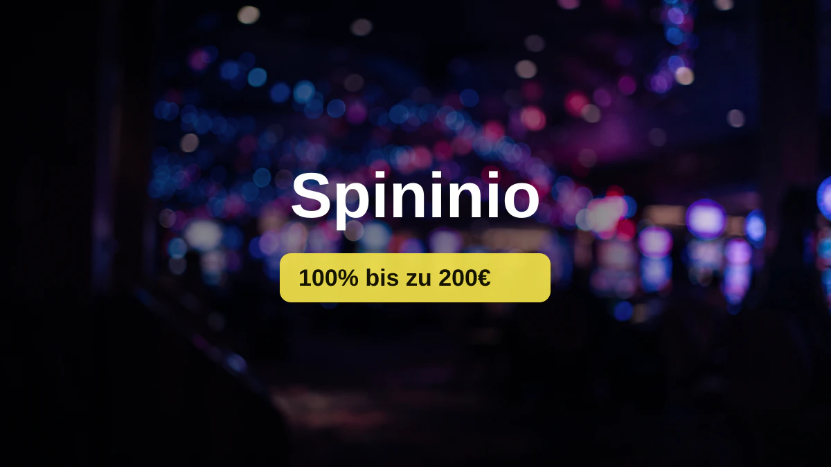 Spininio Casino — Willkommensbonus 100% bis zu 200€