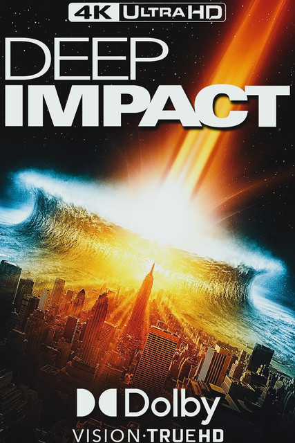 Deep Impact 1998, 4K, MOVIE, POSTER, COVER, ART, SCI-FI, DISASTER, COMET, EARTH, Robert Duvall; Téa Leoni; Elijah Wood; Vanessa Redgrave; Maximilian Schell; Morgan Freeman