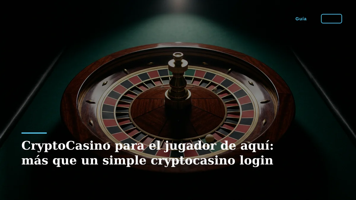 CryptoCasino para el jugador de aquí: más que un simple cryptocasino login