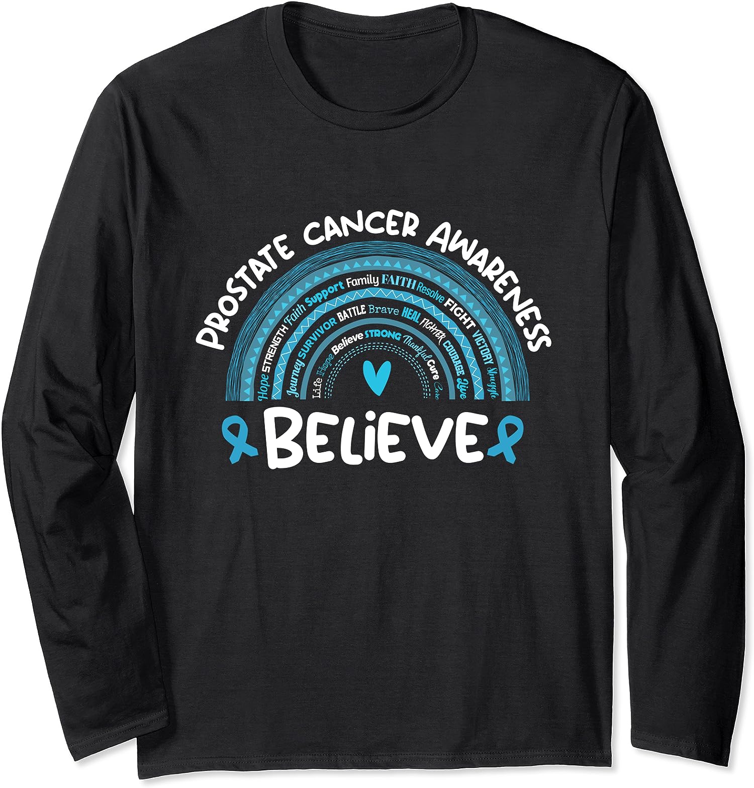 Believe Prostate cancer Awareness Month Long Sleeve T-Shirt