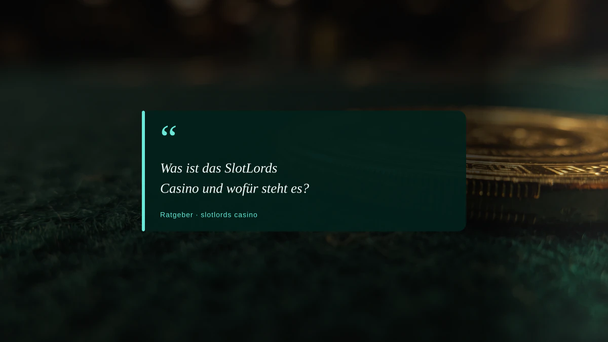 Was ist das SlotLords Casino und wofür steht es?