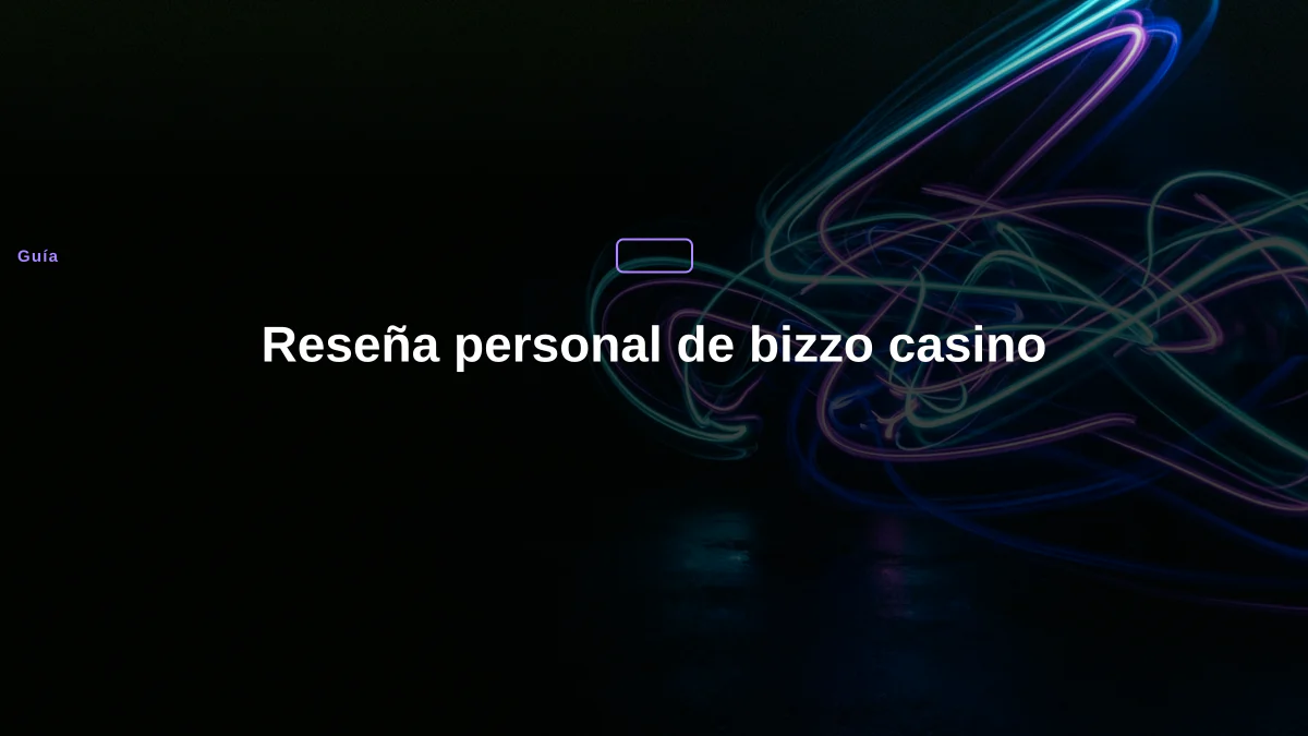 Reseña personal de bizzo casino