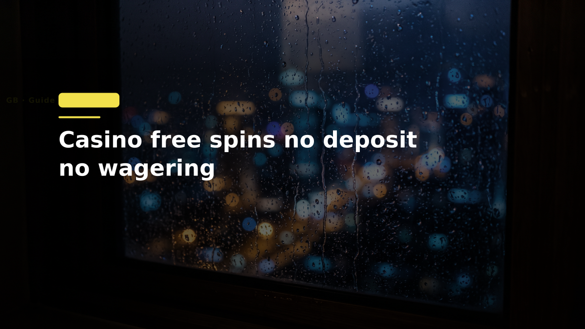 Casino free spins no deposit no wagering
