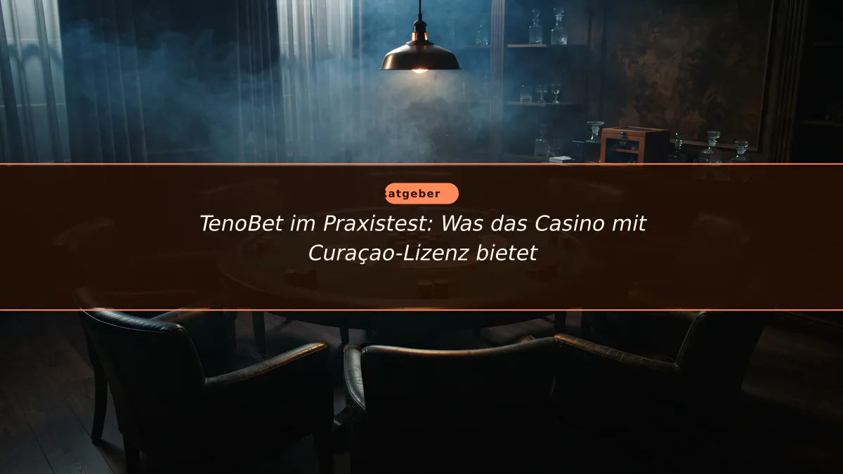 TenoBet im Praxistest: Was das Casino mit Curaçao-Lizenz bietet