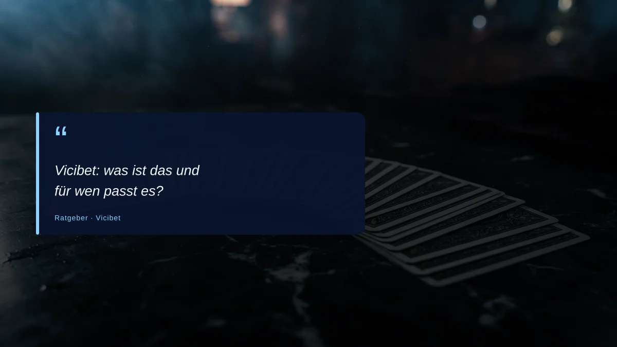 Vicibet: was ist das und für wen passt es?