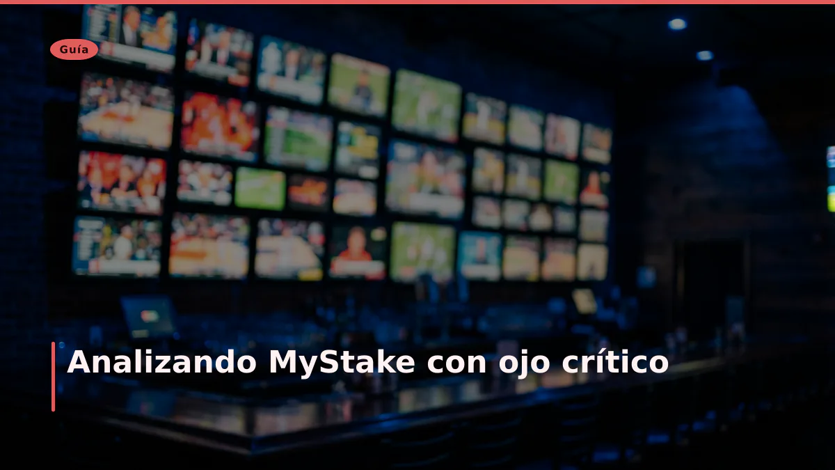 Analizando MyStake con ojo crítico