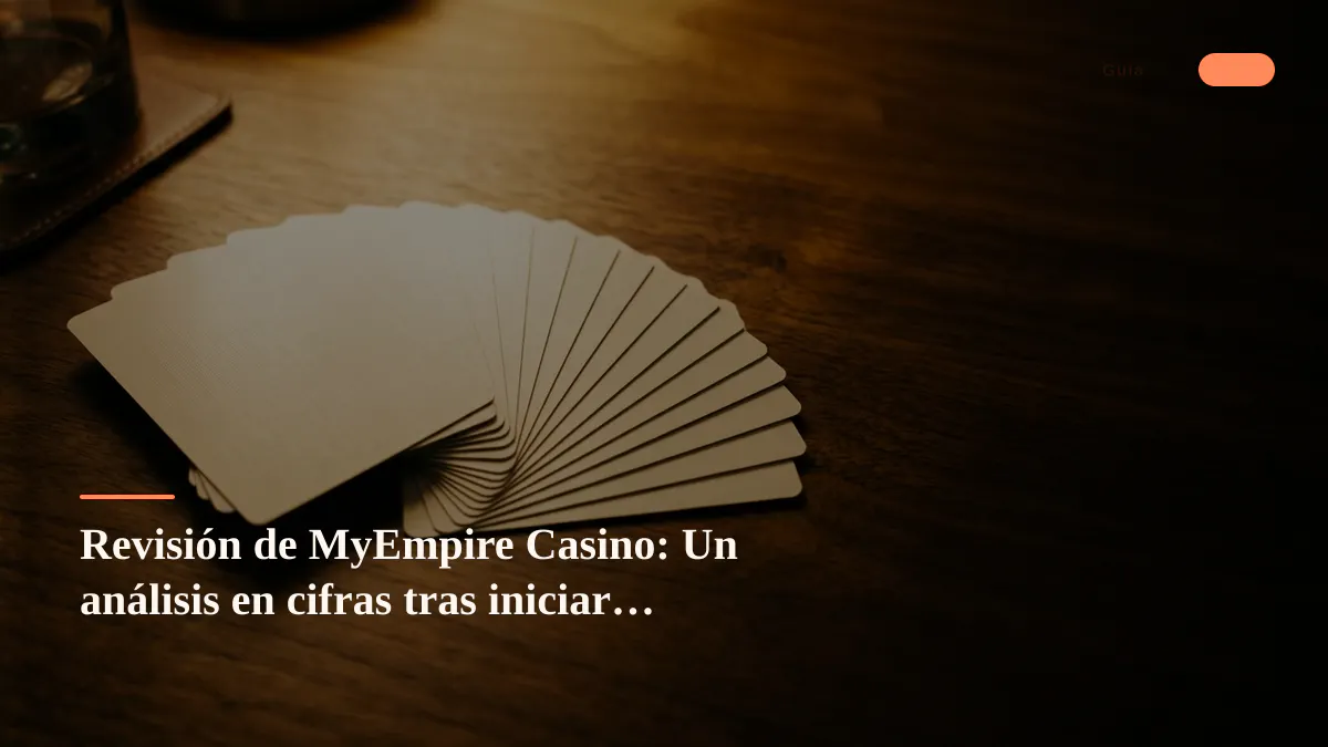 Revisión de MyEmpire Casino: Un análisis en cifras tras iniciar sesión