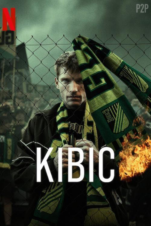 Kibic (2025) (Sezon 1) MULTi.1080p.NF.WEB-DL.DDP5.1.Atmos.H.264-P2P / Serial polski