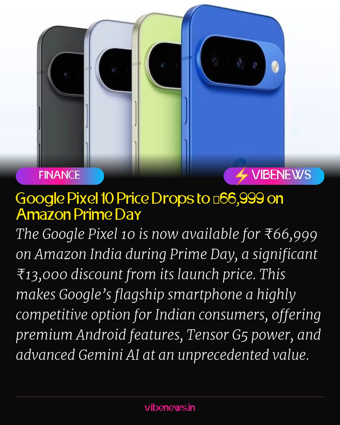 Google Pixel 10 Price Drops to ₹66,999 on Amazon Prime Day