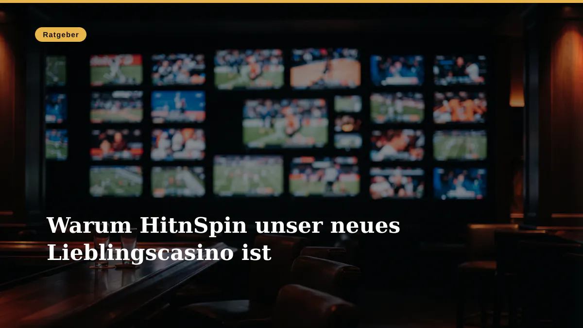 Warum HitnSpin unser neues Lieblingscasino ist