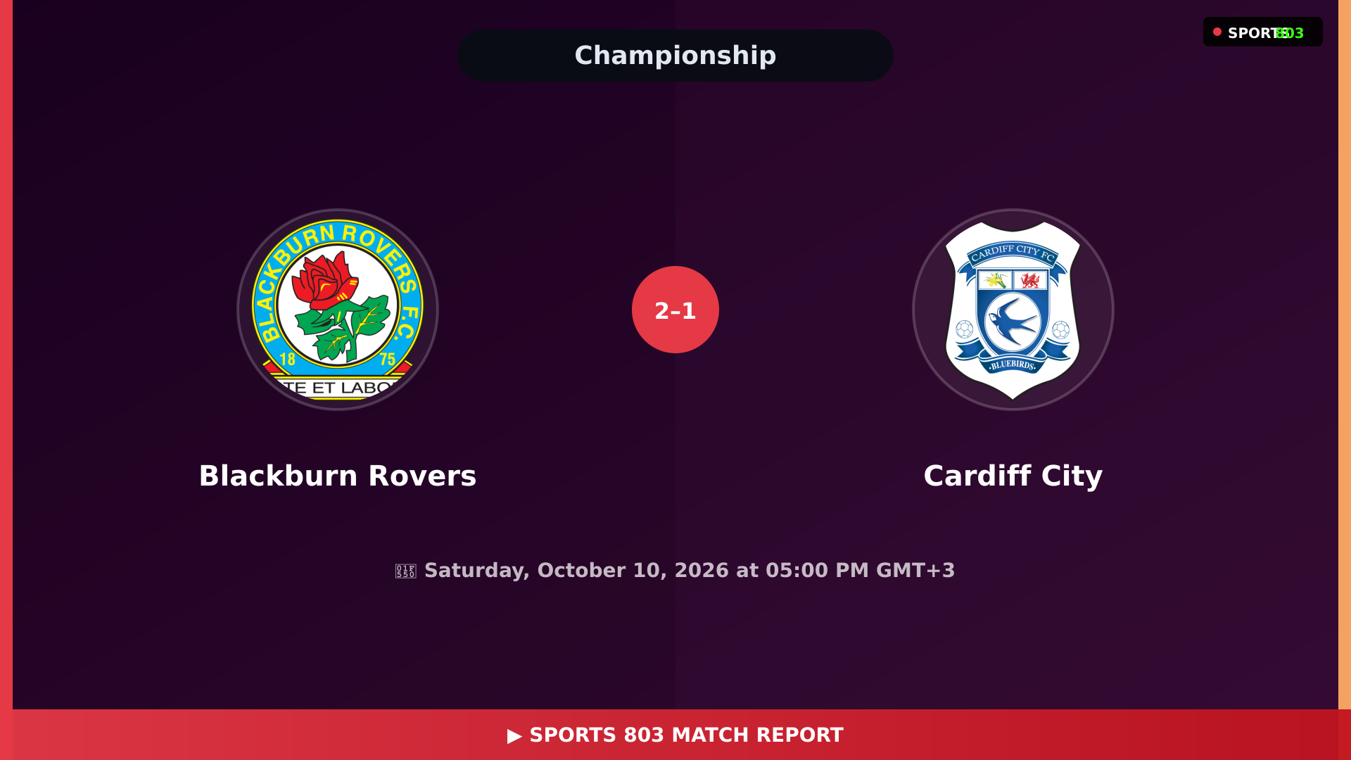 Blackburn Rovers vs Cardiff City – Highlights & Replay | Sports 803