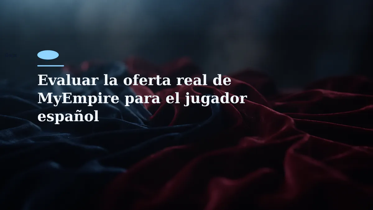 Evaluar la oferta real de MyEmpire para el jugador español