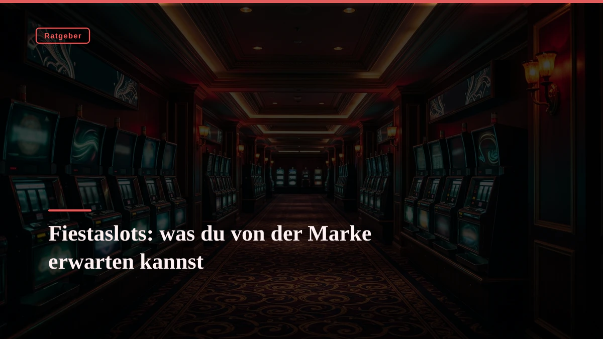 Fiestaslots: was du von der Marke erwarten kannst