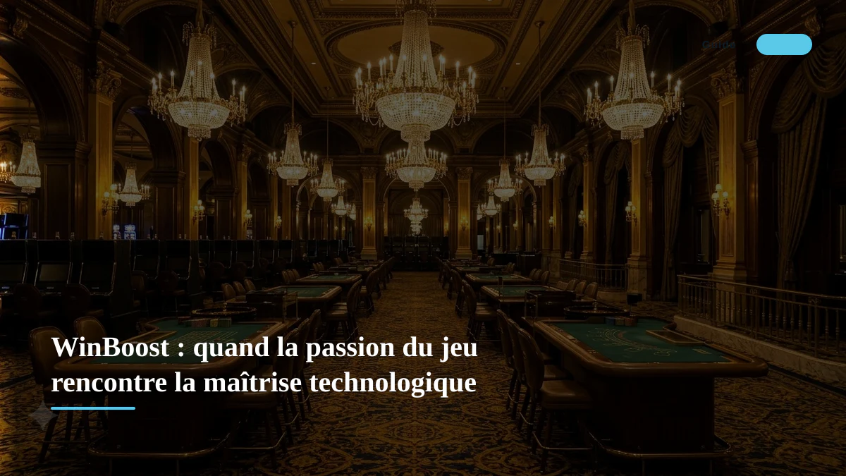 WinBoost : quand la passion du jeu rencontre la maîtrise technologique