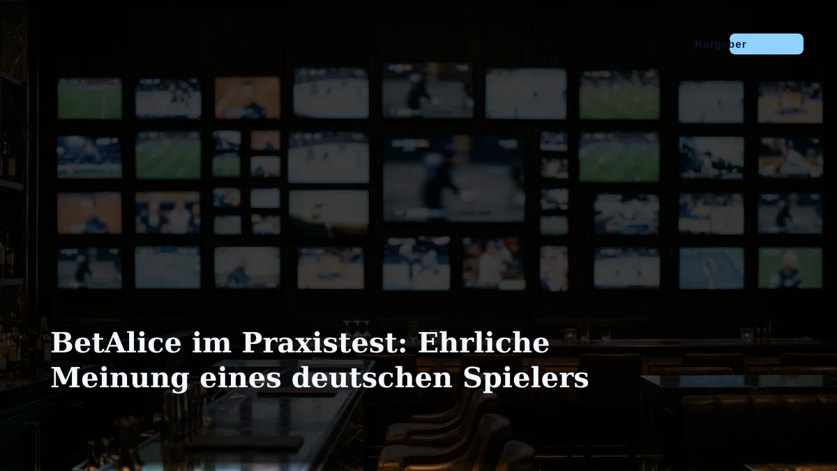 BetAlice im Praxistest: Ehrliche Meinung eines deutschen Spielers