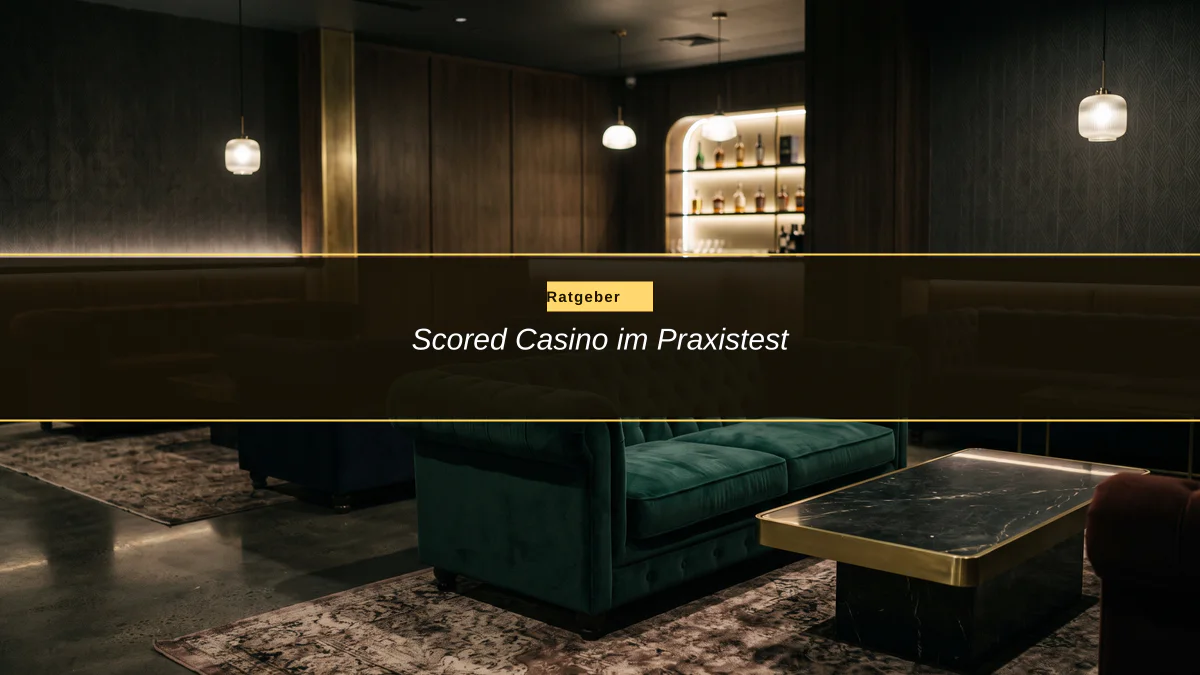 Scored Casino im Praxistest