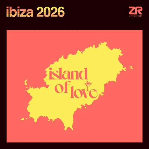 VA – ZR Ibiza 2026 – Island Of Love [ZEDDDIGICD069]