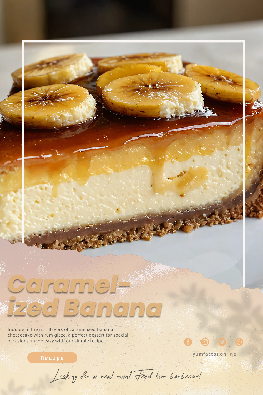 Caramelized Banana Cheesecake with Rum Glaze