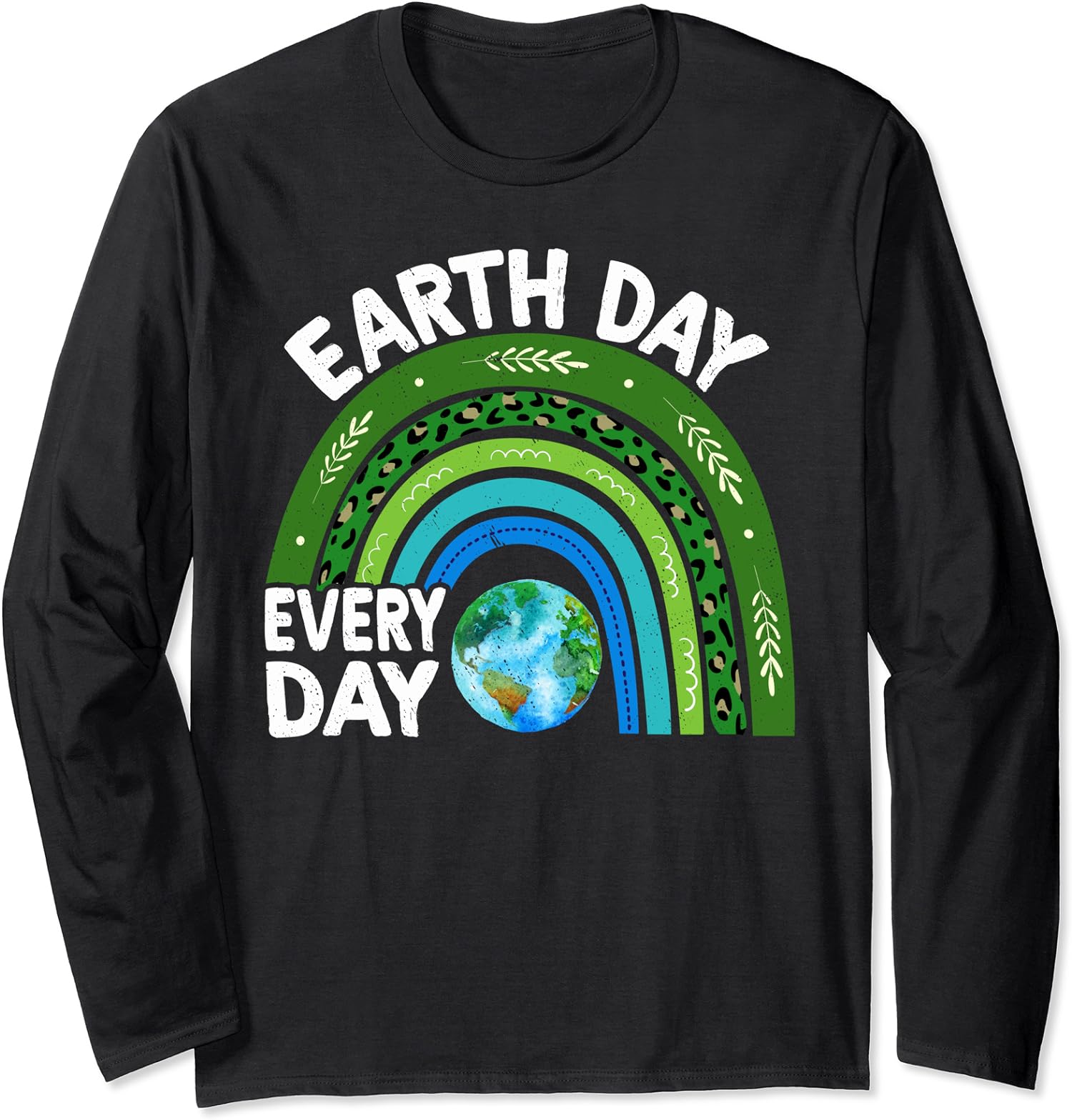 Earth Day Every Day Pride Love Planet Nature Beauty Long Sleeve Tshirt