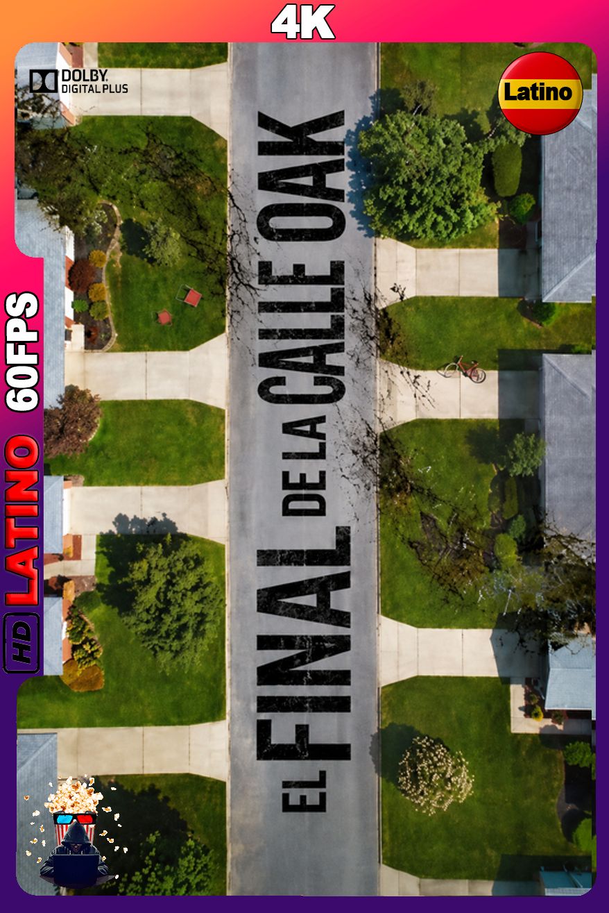 El final de la Calle Oak (2026) [2160p] WEB-DL 4K HDR10 60FPS [Latino-Castellano-Inglés]