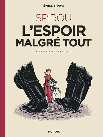 Le Spirou d'Emile Bravo - Tome 1 - SPIROU l'espoir malgré tout (Première partie) - Bravo Le Spirou d'Emile Bravo - Tome 1 - SPIROU l'espoir malgré tout (Première partie) - Bravo