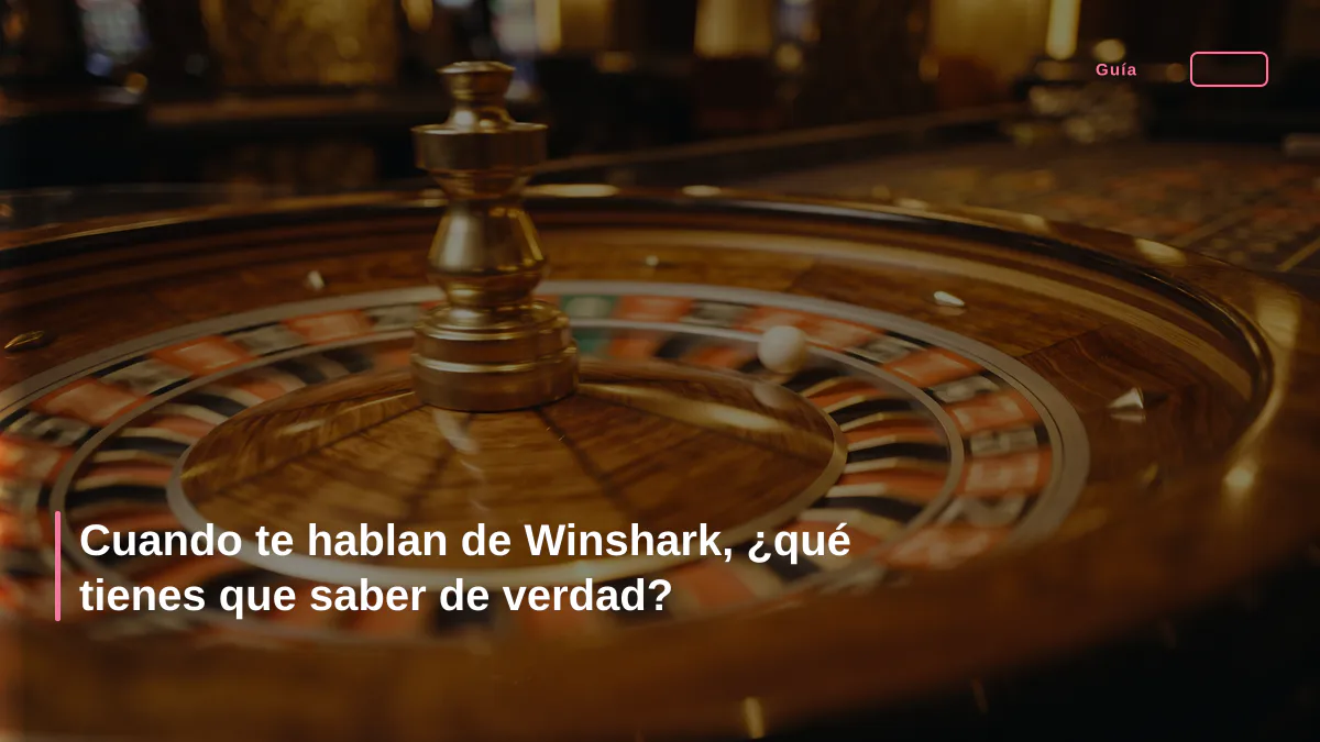 Cuando te hablan de Winshark, ¿qué tienes que saber de verdad?