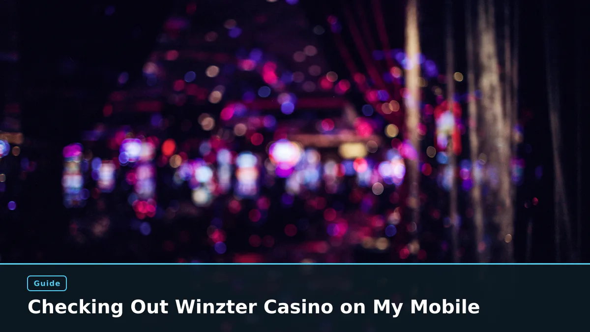 Checking Out Winzter Casino on My Mobile