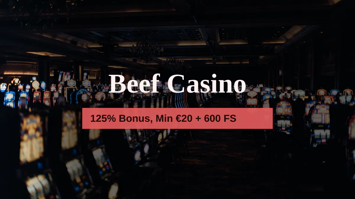 Beef Casino — Willkommensbonus 125% Bonus, Min €20 + 600 FS, Zahlungen: Visa, Mastercard, Skrill, Neteller, Paysafecard
