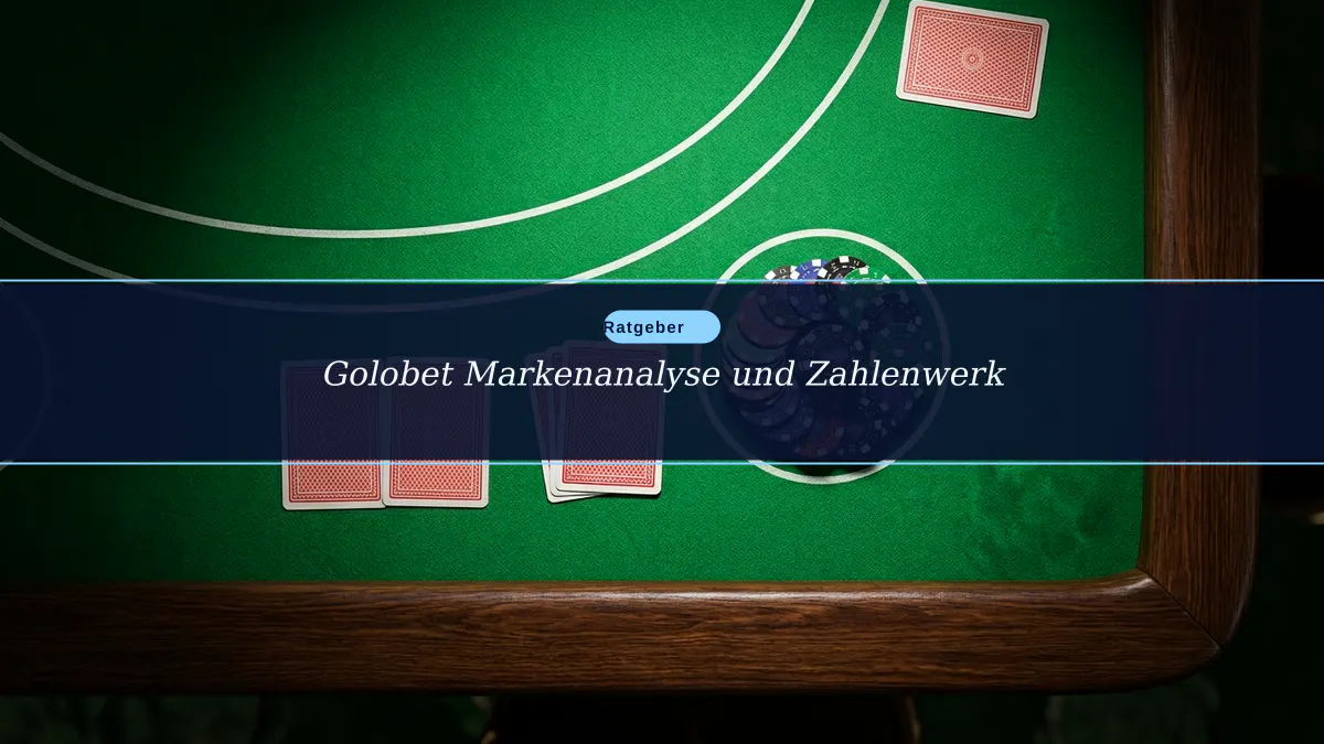 Golobet Markenanalyse und Zahlenwerk
