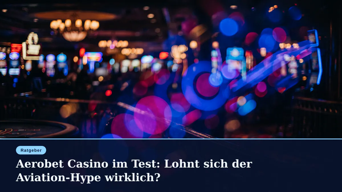 Aerobet Casino im Test: Lohnt sich der Aviation-Hype wirklich?
