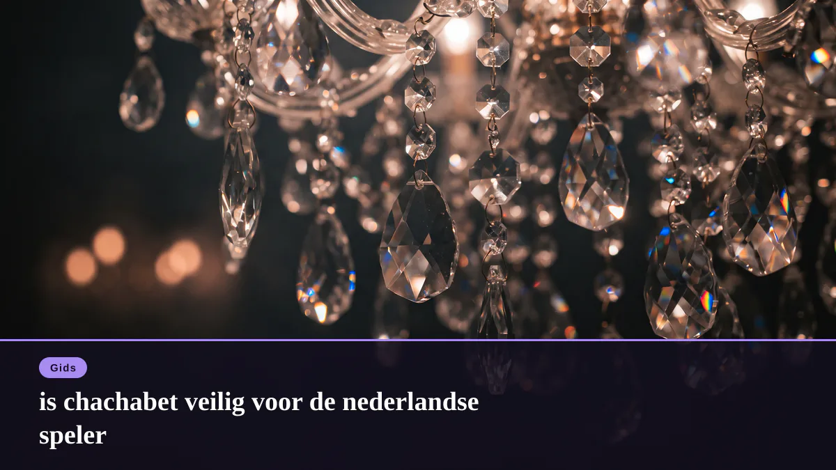 is chachabet veilig voor de nederlandse speler