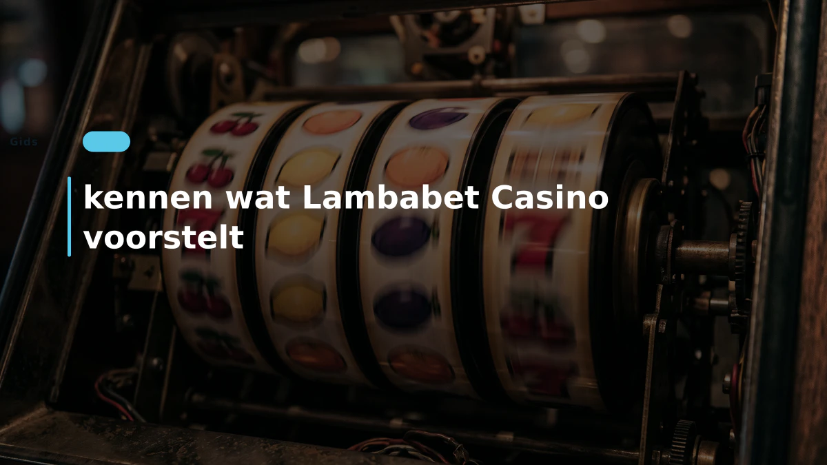 kennen wat Lambabet Casino voorstelt