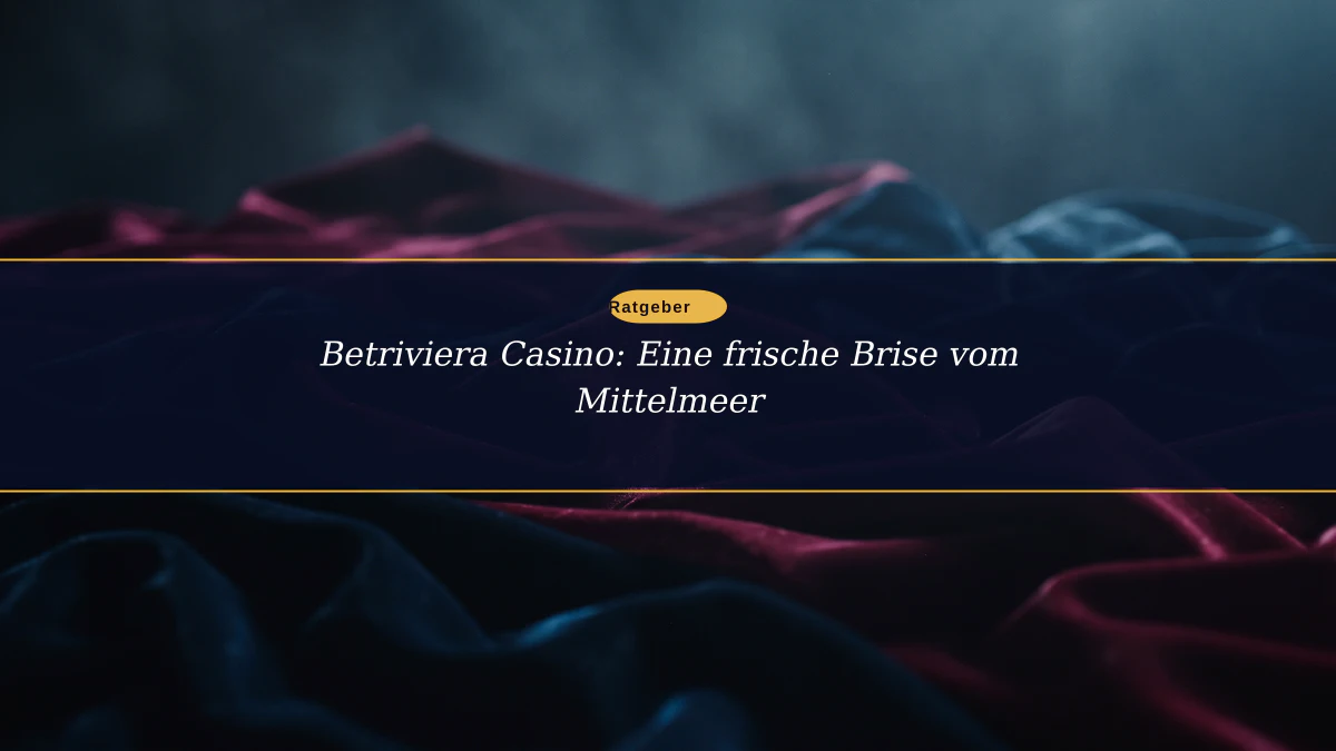 Betriviera Casino: Eine frische Brise vom Mittelmeer