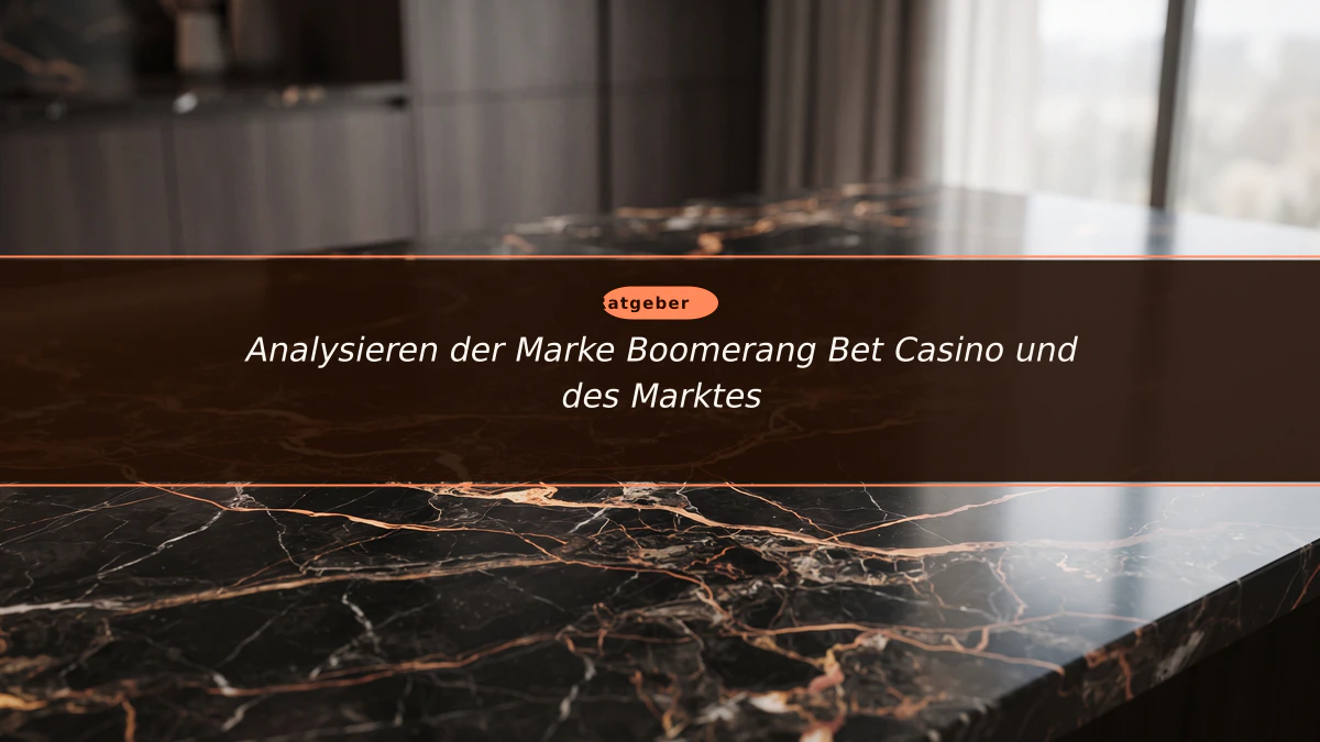 Analysieren der Marke Boomerang Bet Casino und des Marktes