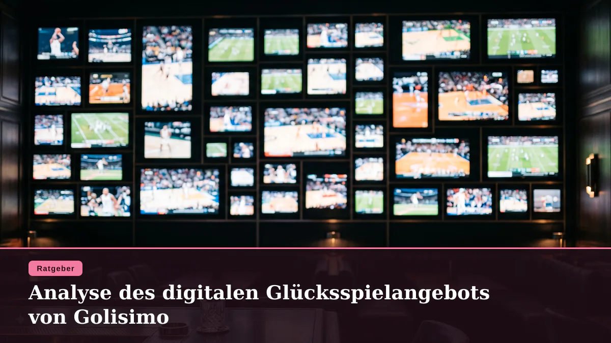 Analyse des digitalen Glücksspielangebots von Golisimo