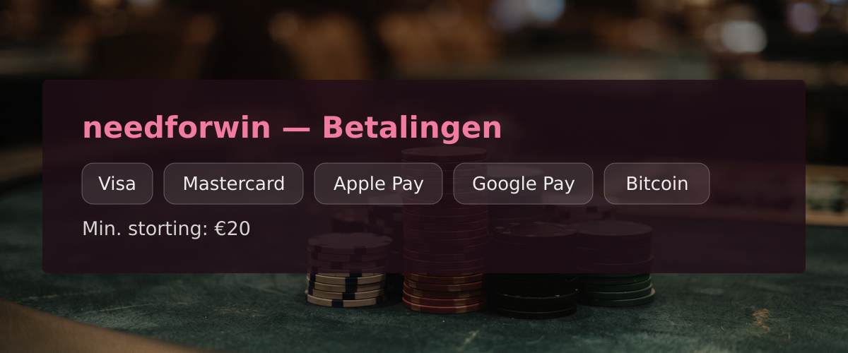 needforwin � Betalingen: Visa, Mastercard, Apple Pay, Google Pay, Bitcoin