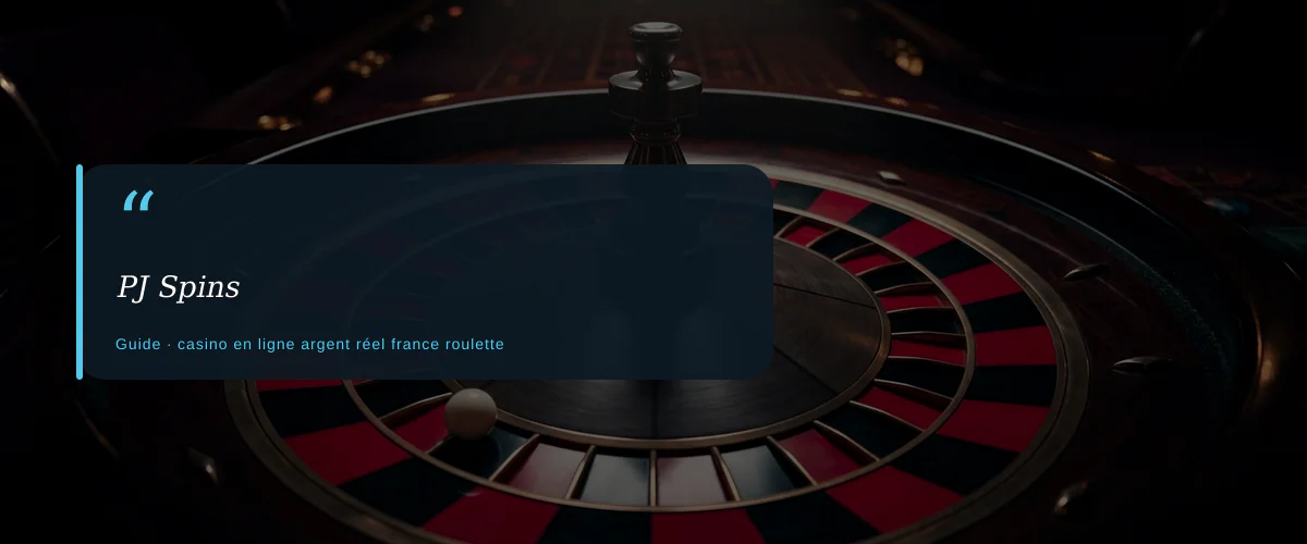 PJ Spins — fiche : Meilleurs casinos en ligne argent réel France pour la roulette