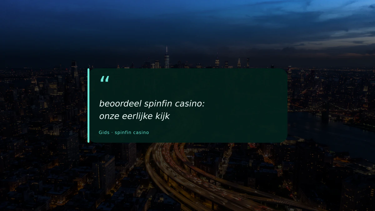 beoordeel spinfin casino: onze eerlijke kijk