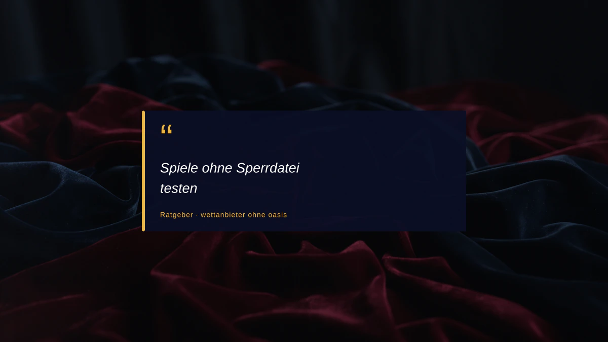 Spiele ohne Sperrdatei testen