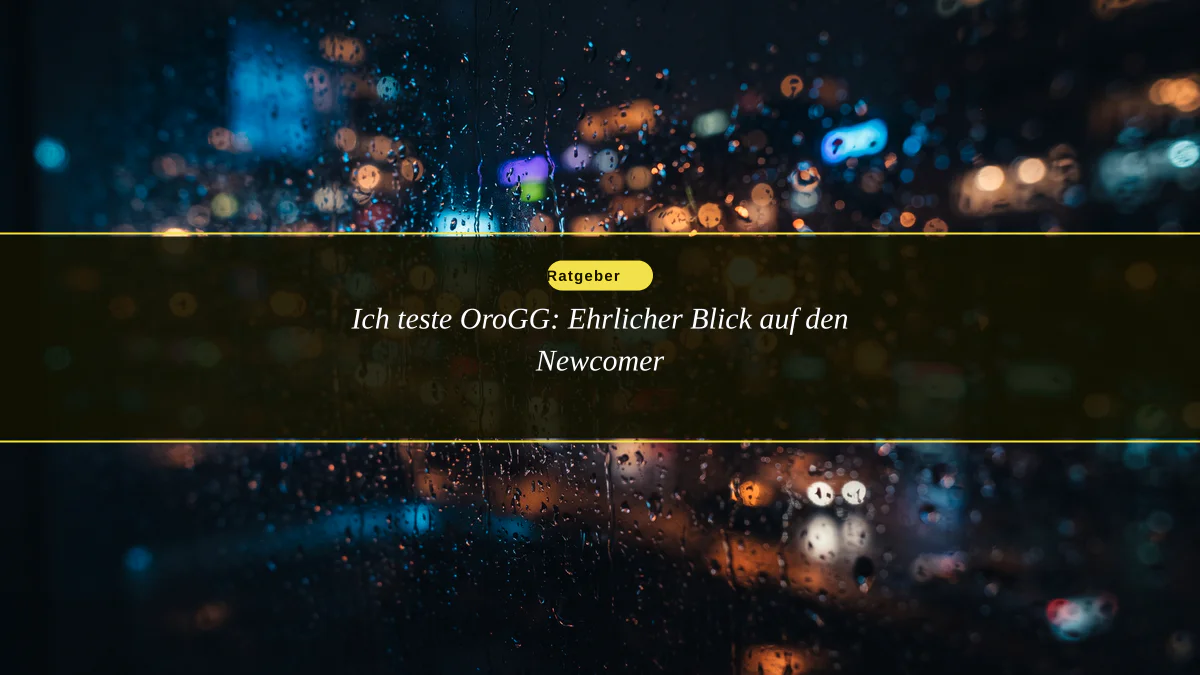 Ich teste OroGG: Ehrlicher Blick auf den Newcomer