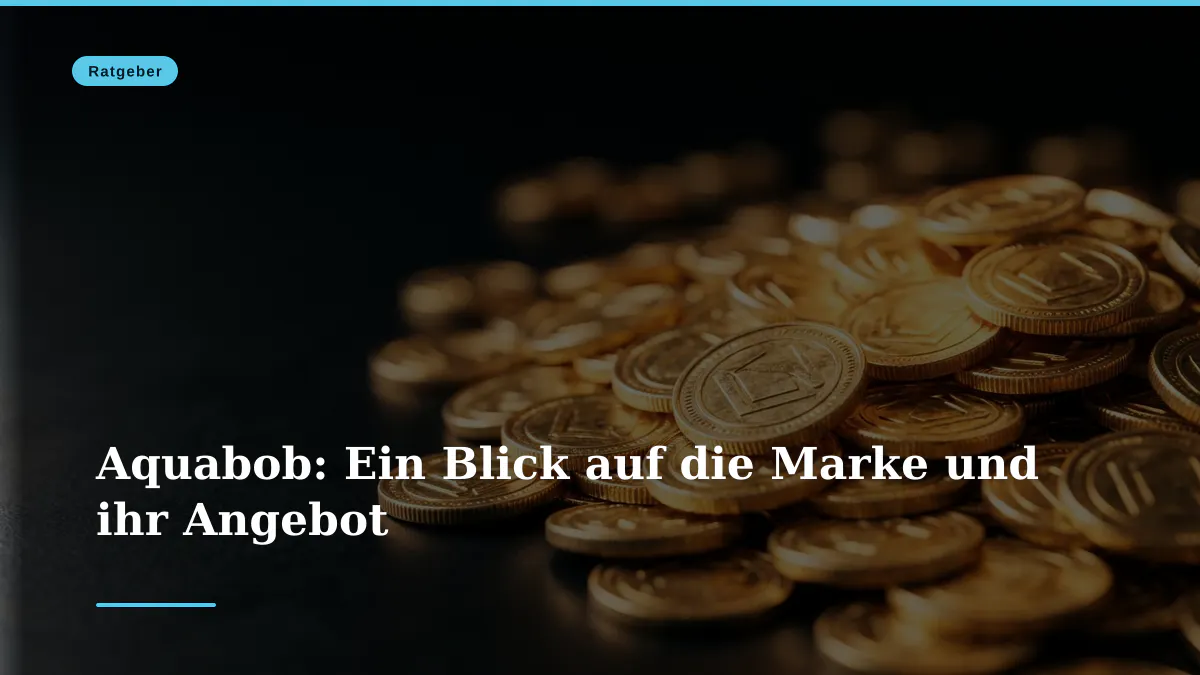 Aquabob: Ein Blick auf die Marke und ihr Angebot