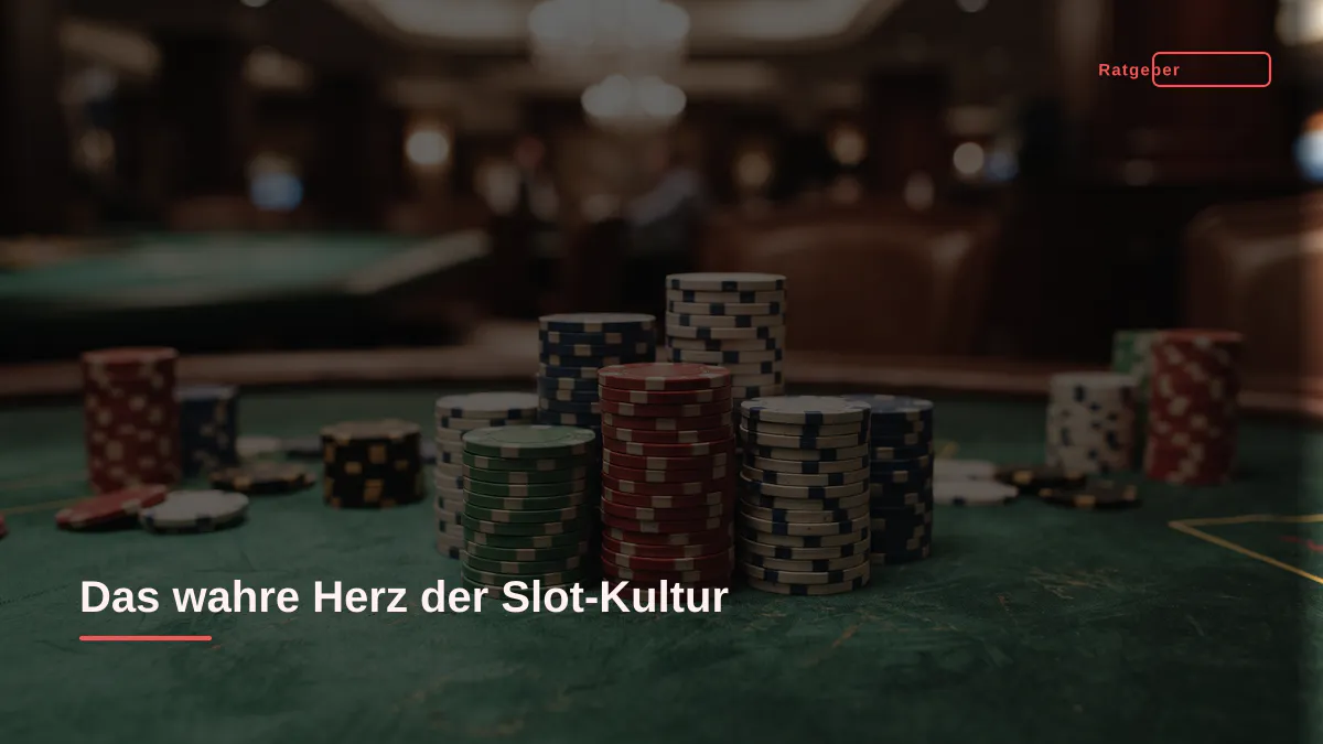 Das wahre Herz der Slot-Kultur