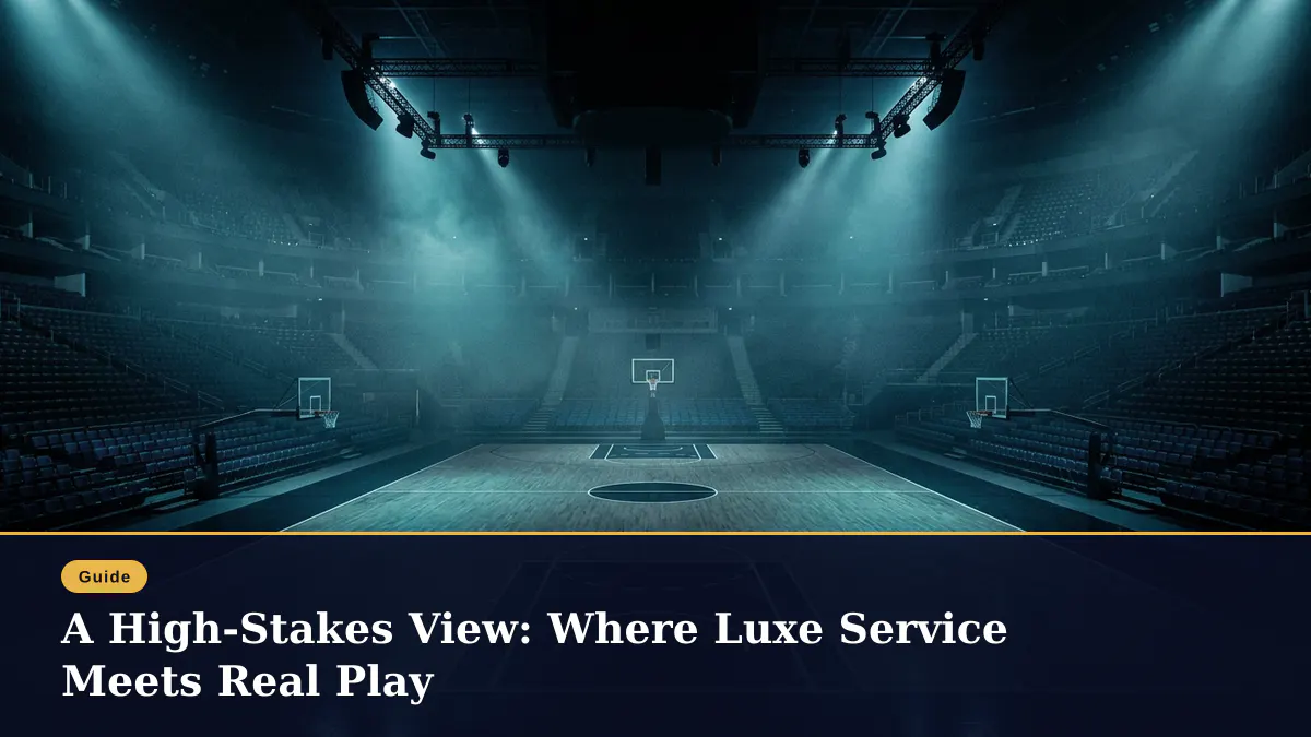 A High-Stakes View: Where Luxe Service Meets Real Play
