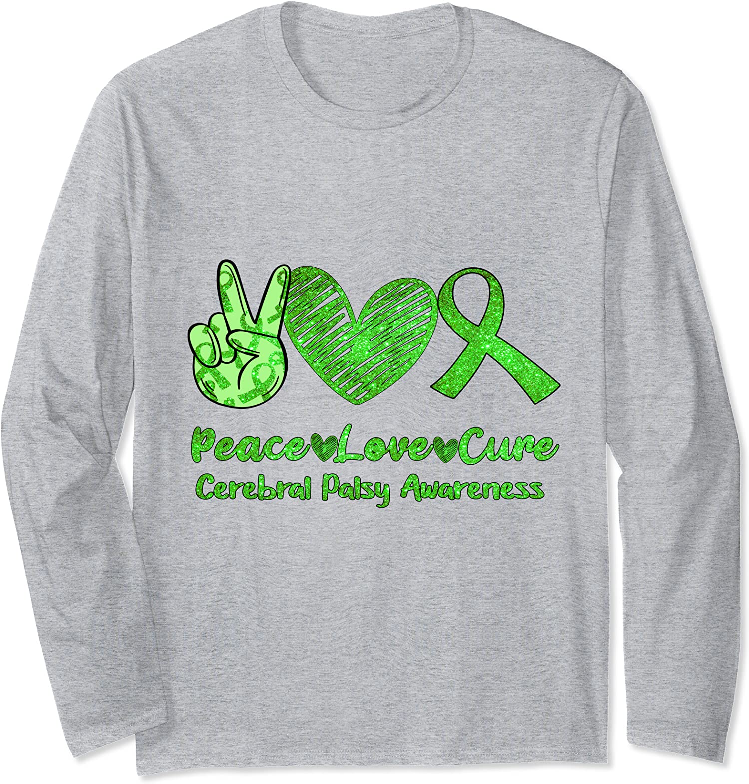 Peace Love Cure Cerebral Palsy T-shirt CP support gre Long Sleeve T-Shirt