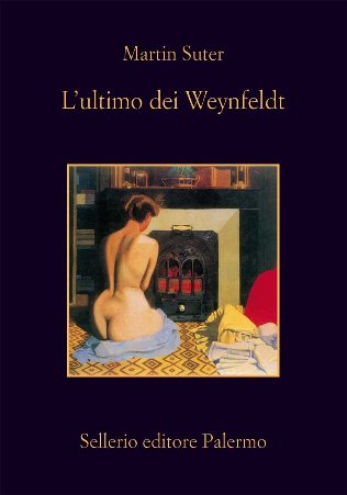 Martin Suter - L'ultimo dei Weynfeldt (2010)