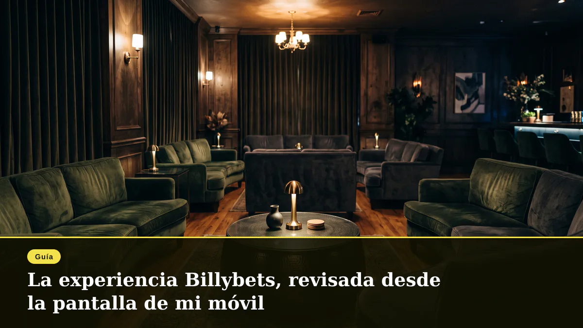 La experiencia Billybets, revisada desde la pantalla de mi móvil