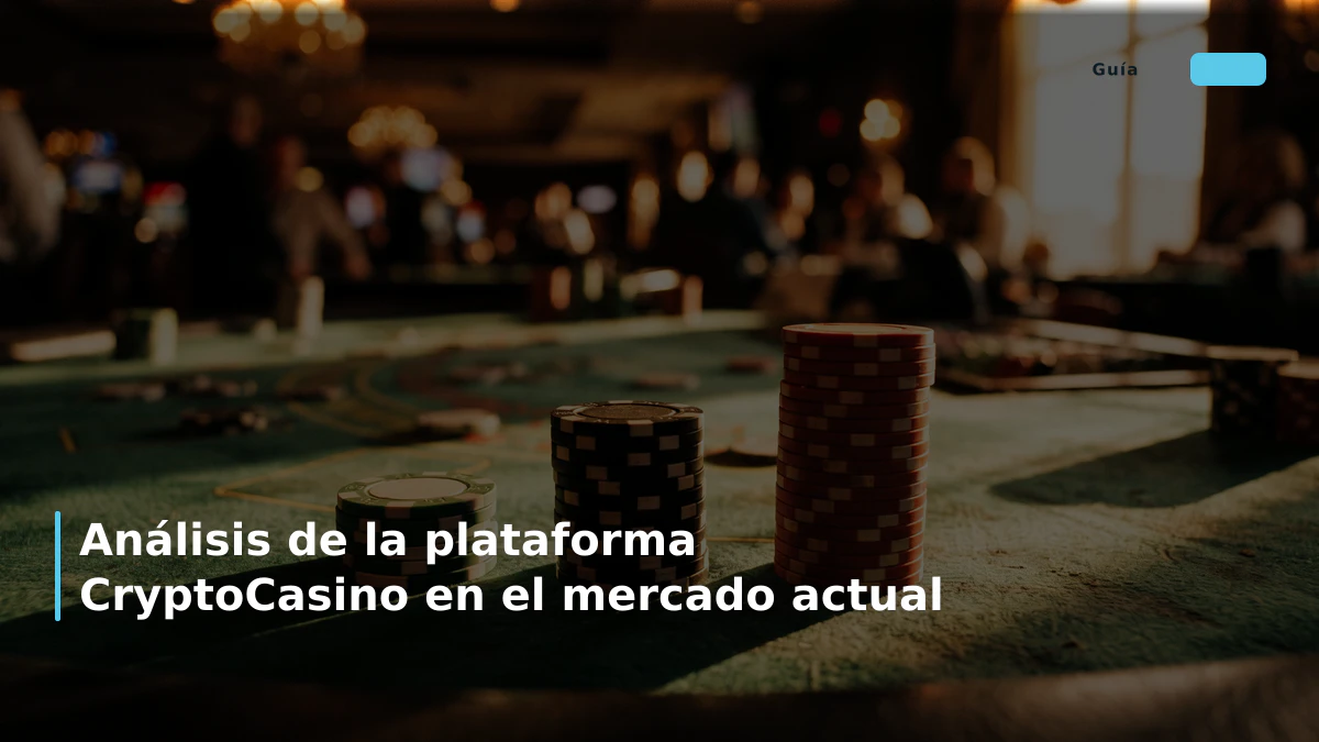 Análisis de la plataforma CryptoCasino en el mercado actual