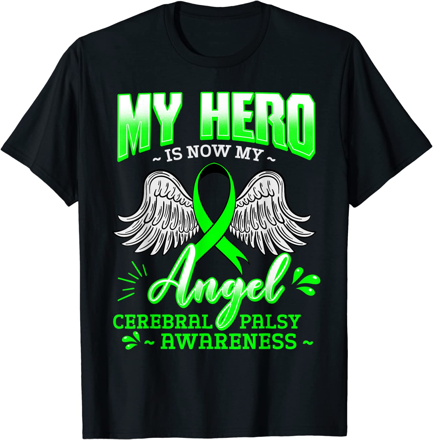 My Hero Is Now My Angel Cerebral Palsy Neurologists Unisex T-Shirt