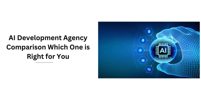 AI-Development-Agency-Comparison-Which-One-is-Right-for-You
